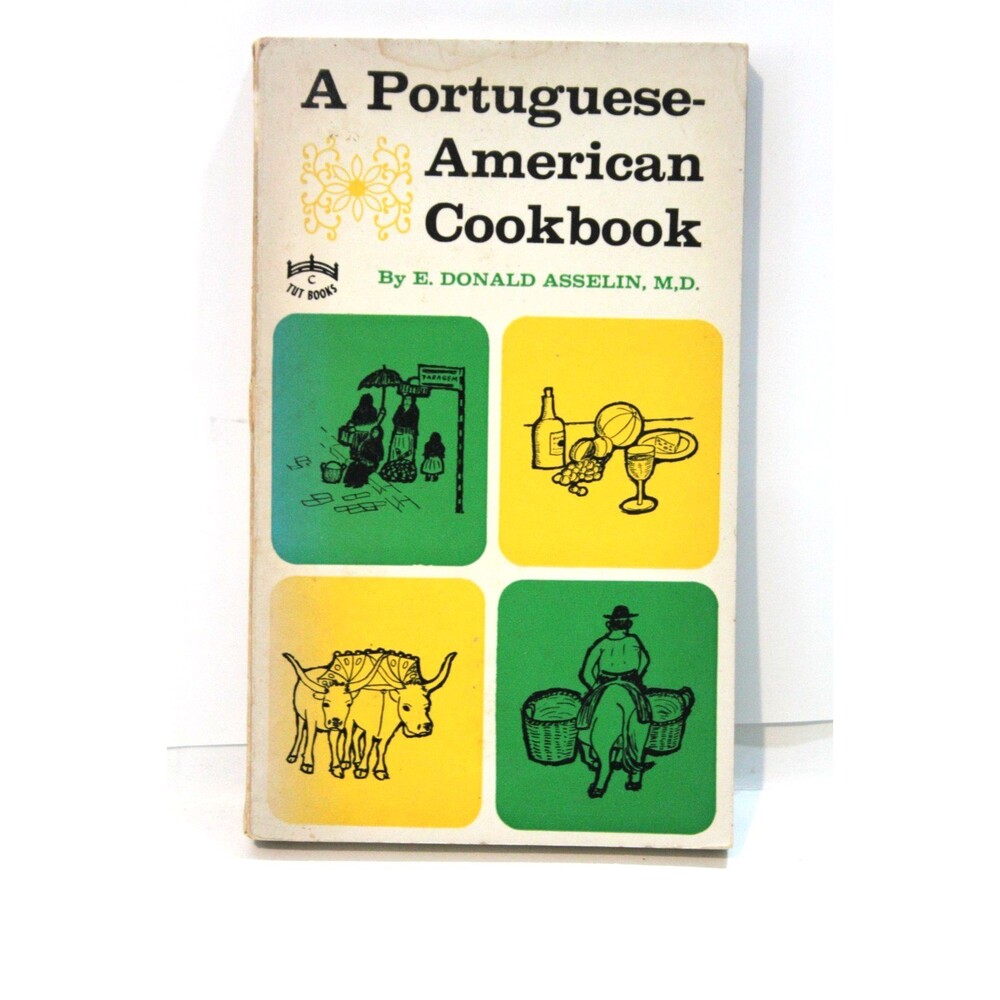 A Portuguese American Cookbook E. Donald Asselin 1967 PB Vintage Ethnic Recipes